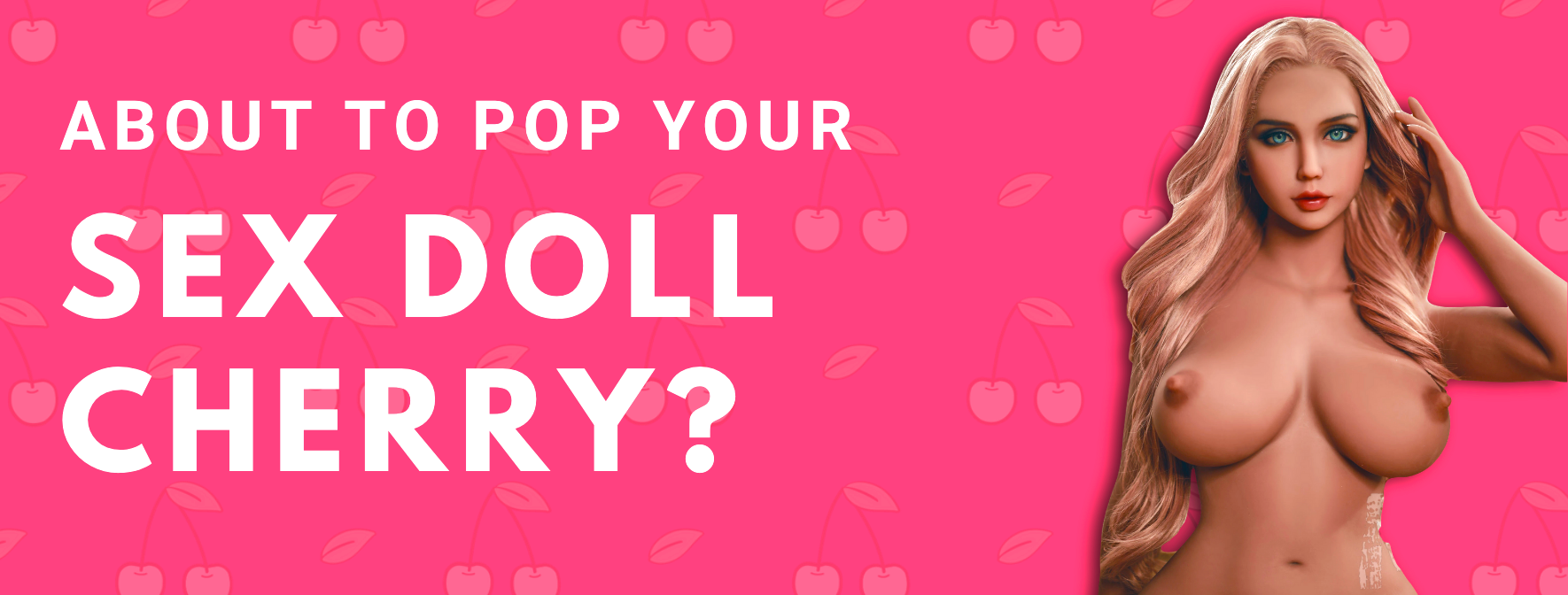 Buying your first sex doll?